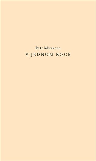 Kniha V jednom roce Petr Mazanec