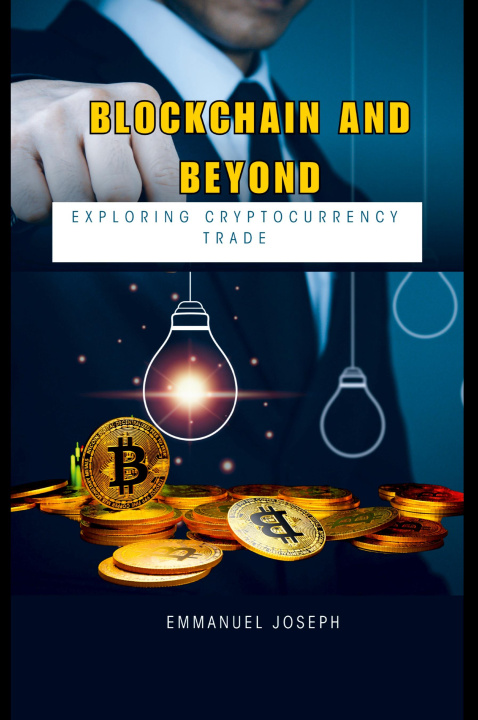 Kniha Blockchain and Beyond Emmanuel Joseph