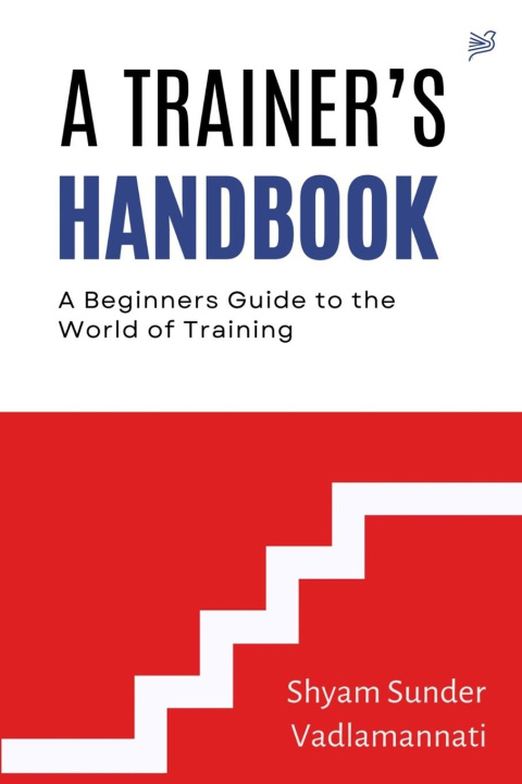 Knjiga A Trainer's Handbook Shyam Sunder Vadlamannati
