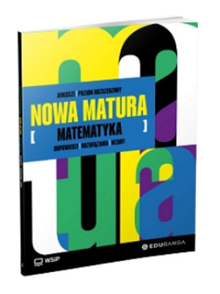 Kniha Nowa Matura. Matematyka. Arkusze maturalne. Zakres rozszerzony praca zbiorowa