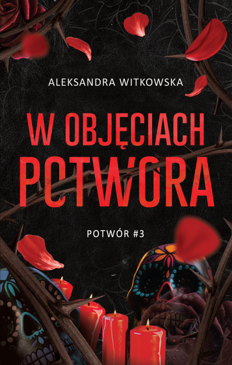 Βιβλίο W objęciach Potwora Aleksandra Witkowska