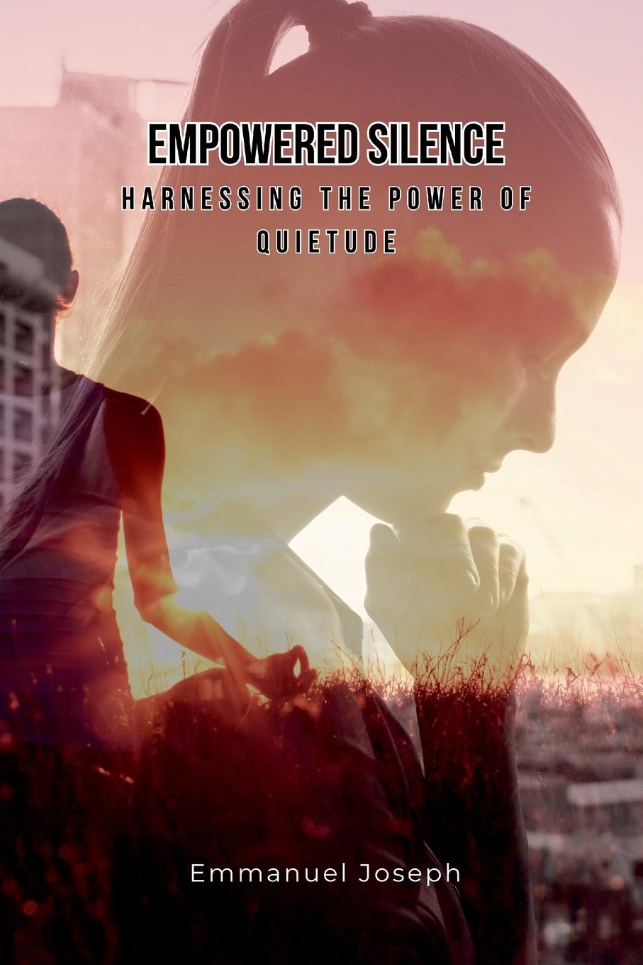 Kniha Empowered Silence Emmanuel Joseph