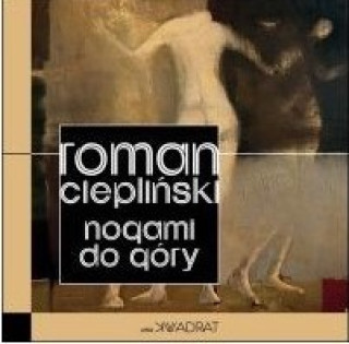 Kniha Nogami do góry Roman Ciepliński