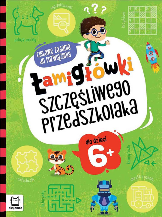 Knjiga Łamigłówki szczęśliwego przedszkolaka. Ciekawe zadania do rozwiązania dla dzieci 6+ Beata Karlik