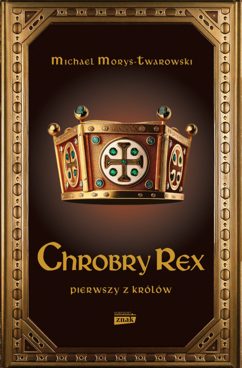 Libro Chrobry Rex Michael Morys-Twardowski