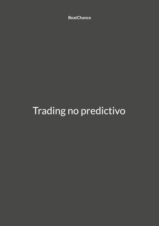 Knjiga Trading no predictivo BeatChance Pseudónimo
