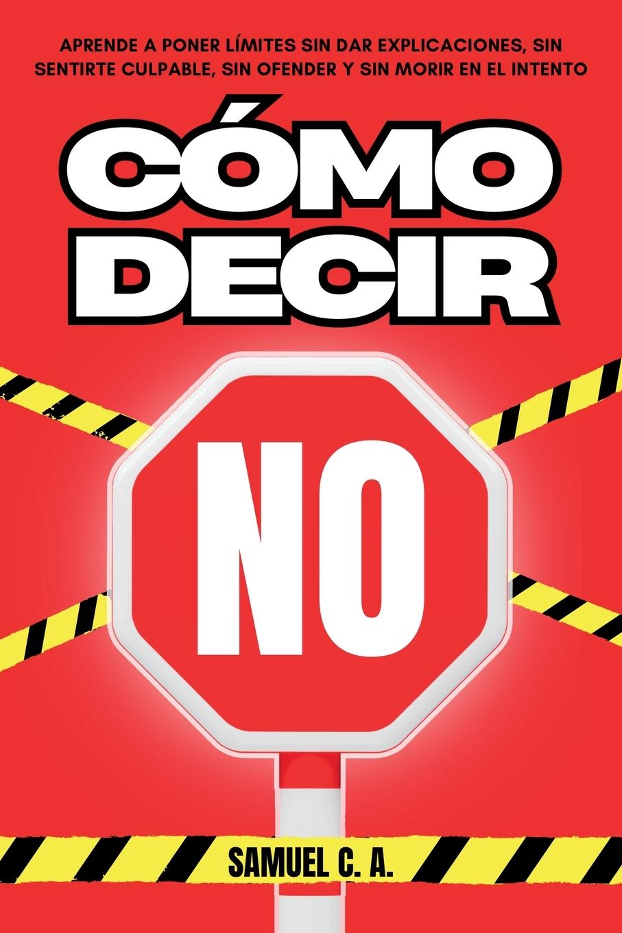 Knjiga CÓMO DECIR NO Samuel C. A.