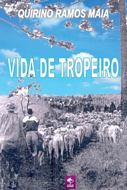Knjiga Vida De Tropeiro Quirino Ramos Maia