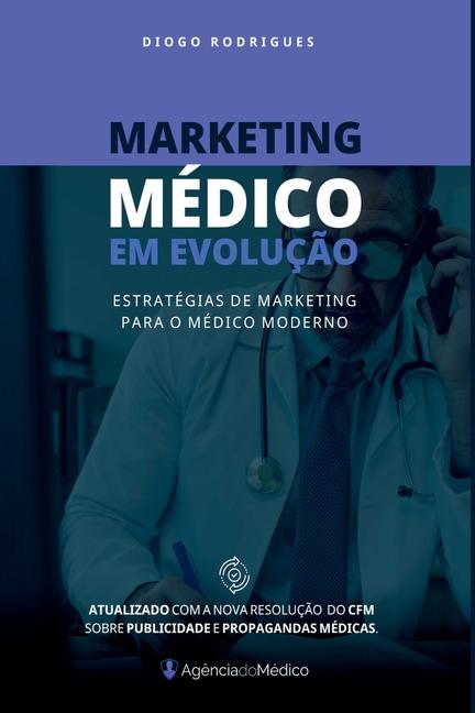 Knjiga Marketing M dico Em Evolu o Diogo Rodrigues