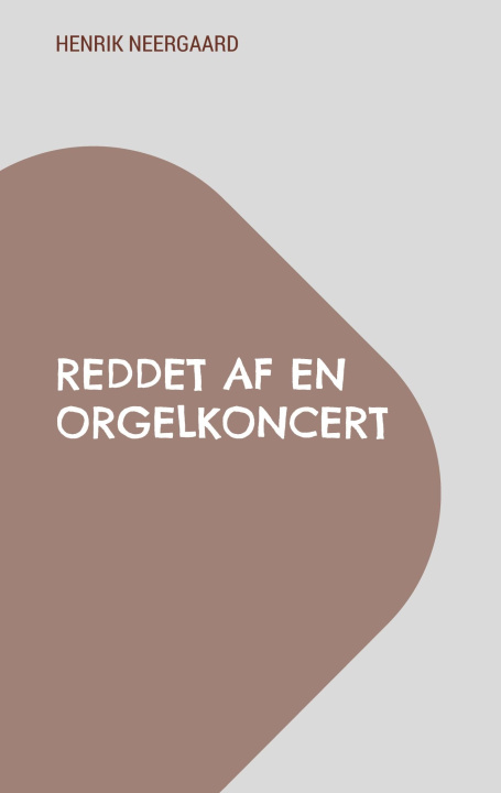 Buch Reddet af en orgelkoncert Henrik Neergaard