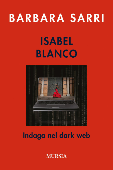 Knjiga Isabel Blanco indaga nel dark web Barbara Sarri