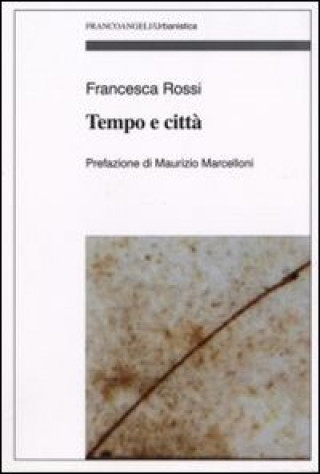 Knjiga Tempo e città Francesca Rossi