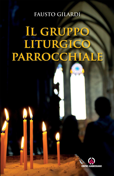 Buch gruppo liturgico parrocchiale Fausto Gilardi