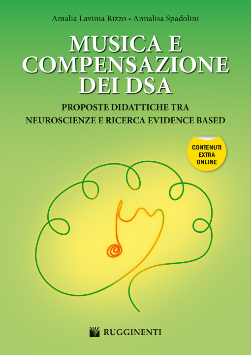 Knjiga Musica e compensazione dei DSA. Proposte didattiche tra neuroscienze e ricerca evidence based Amalia Lavinia Rizzo