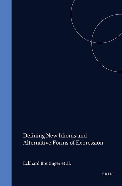 Knjiga Defining New Idioms and Alternative Forms of Expression 