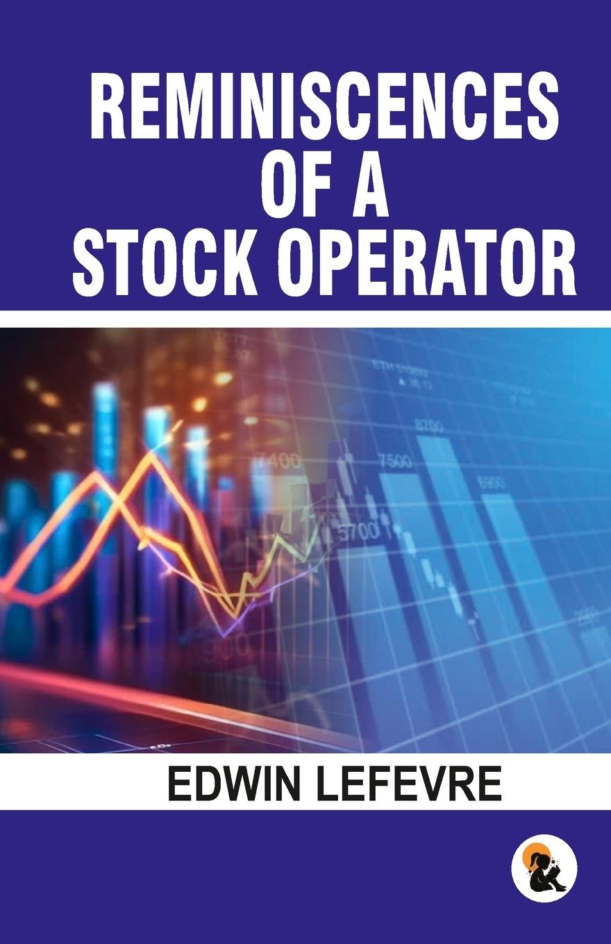 Knjiga Reminiscences of a stock operator Edwin Lefevre