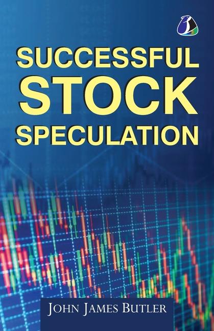 Buch Successful Stock Speculation John James Butler