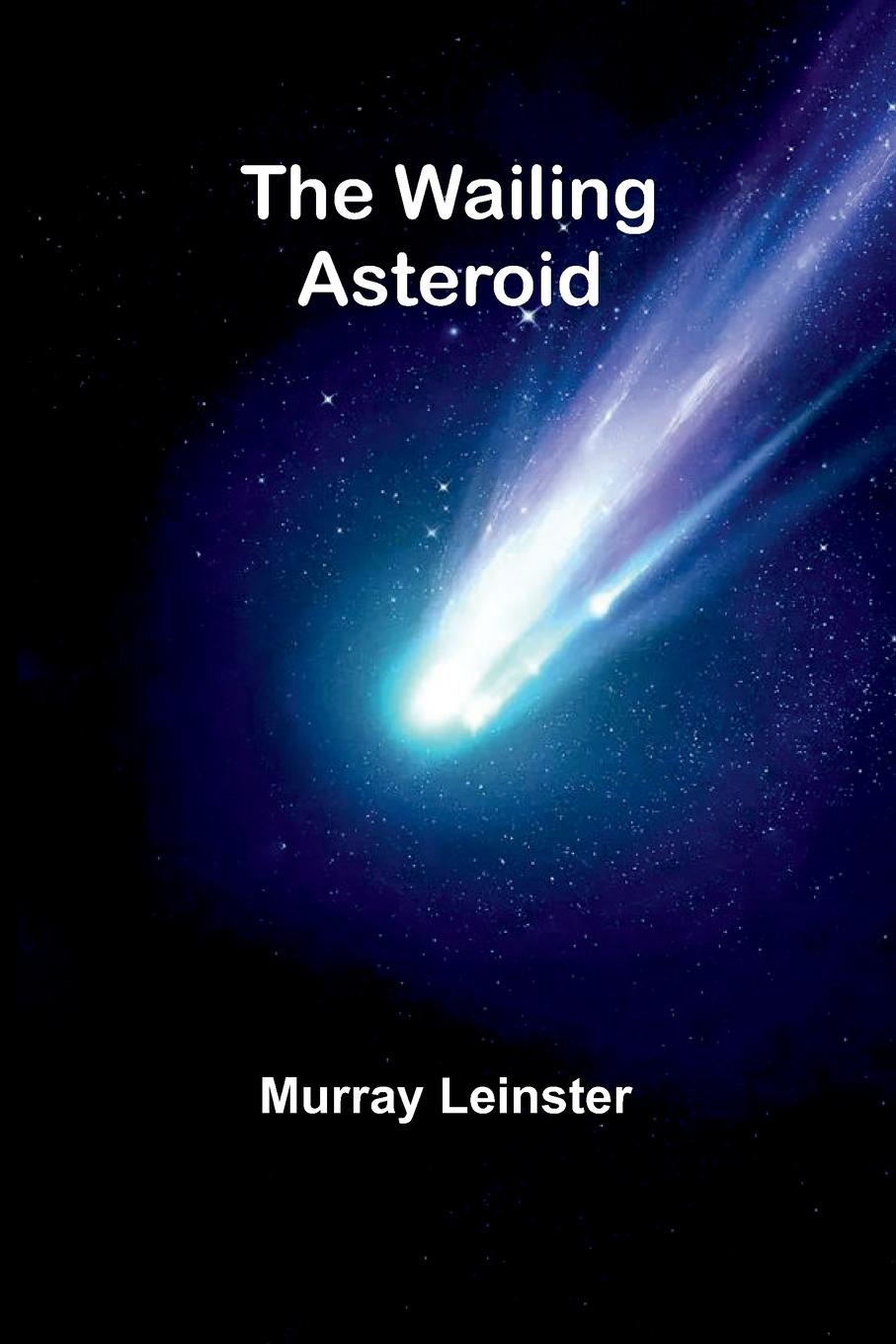 Knjiga The Wailing Asteroid Murray Leinster