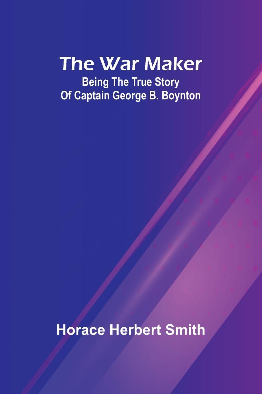 Kniha The war maker Horace Herbert Smith