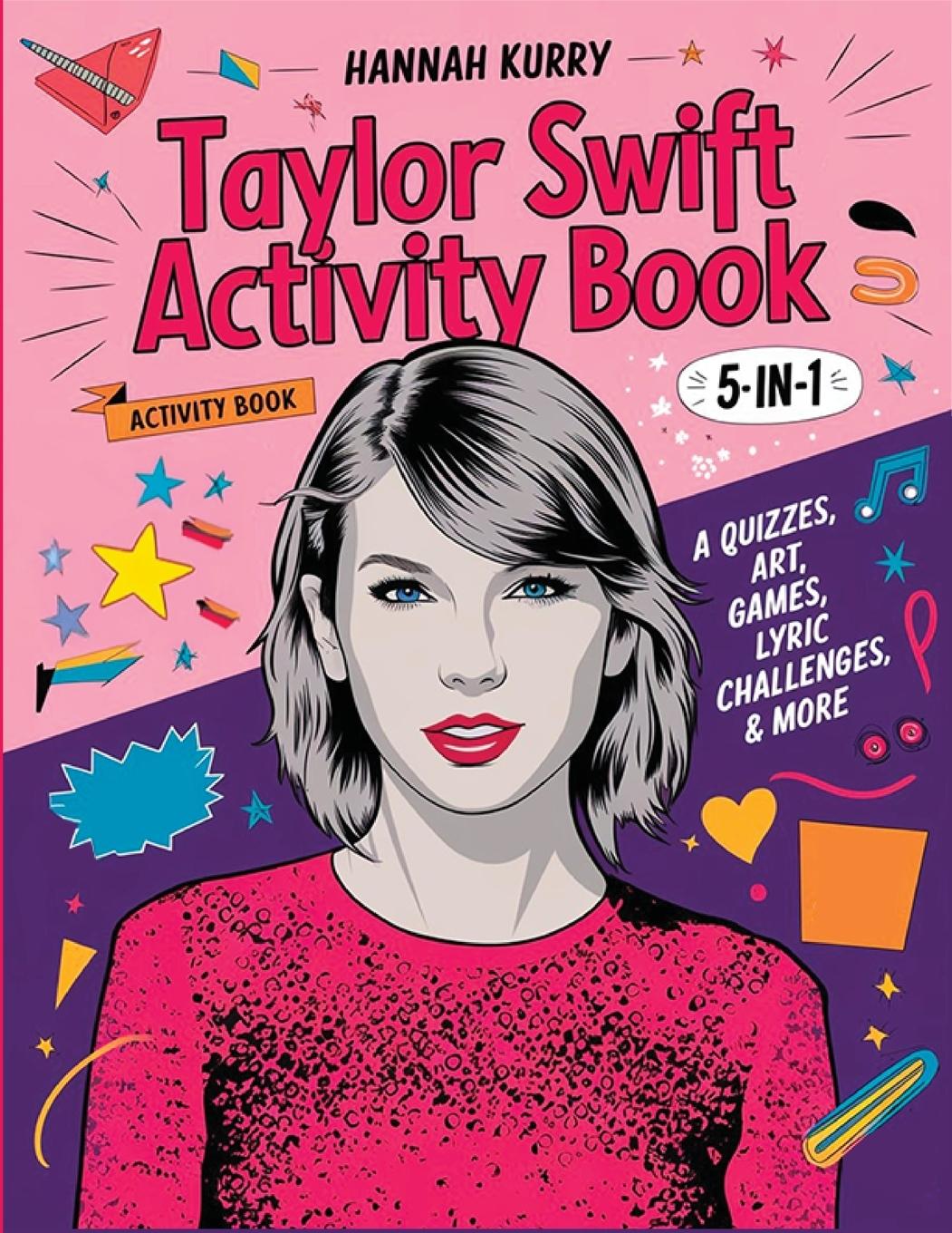 Kniha Taylor Swift Activity Book 5-in-1 Hannah Kurry
