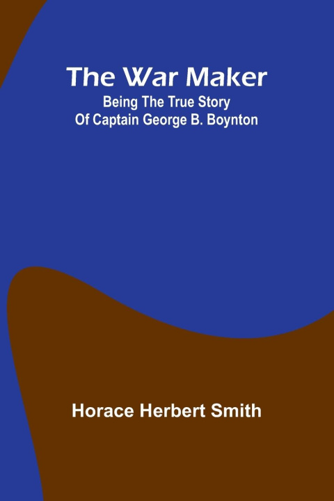 Kniha The war maker Horace Herbert Smith