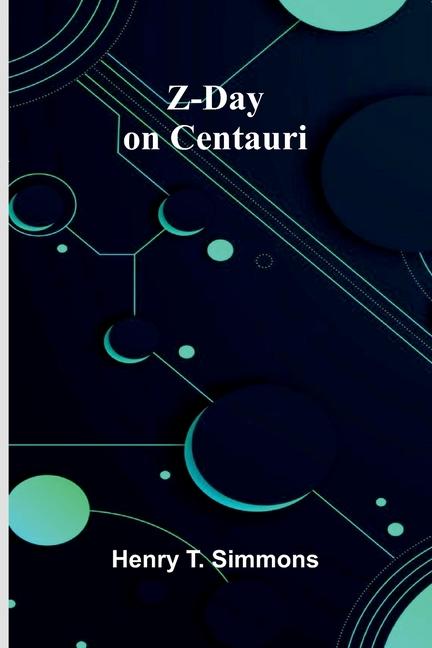 Kniha Z-Day on Centauri Henry T. Simmons