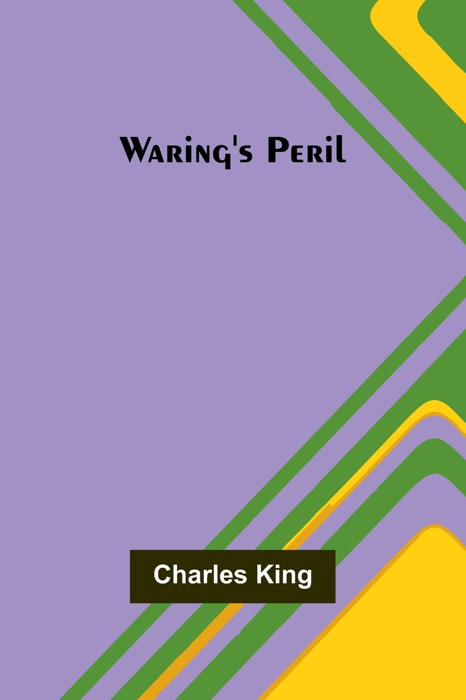 Kniha Waring's Peril Charles King
