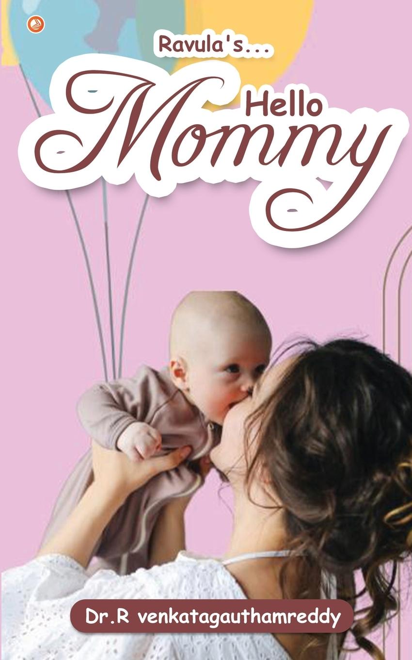 Kniha Hello Mommy Dr. R Venkatagauthamreddy