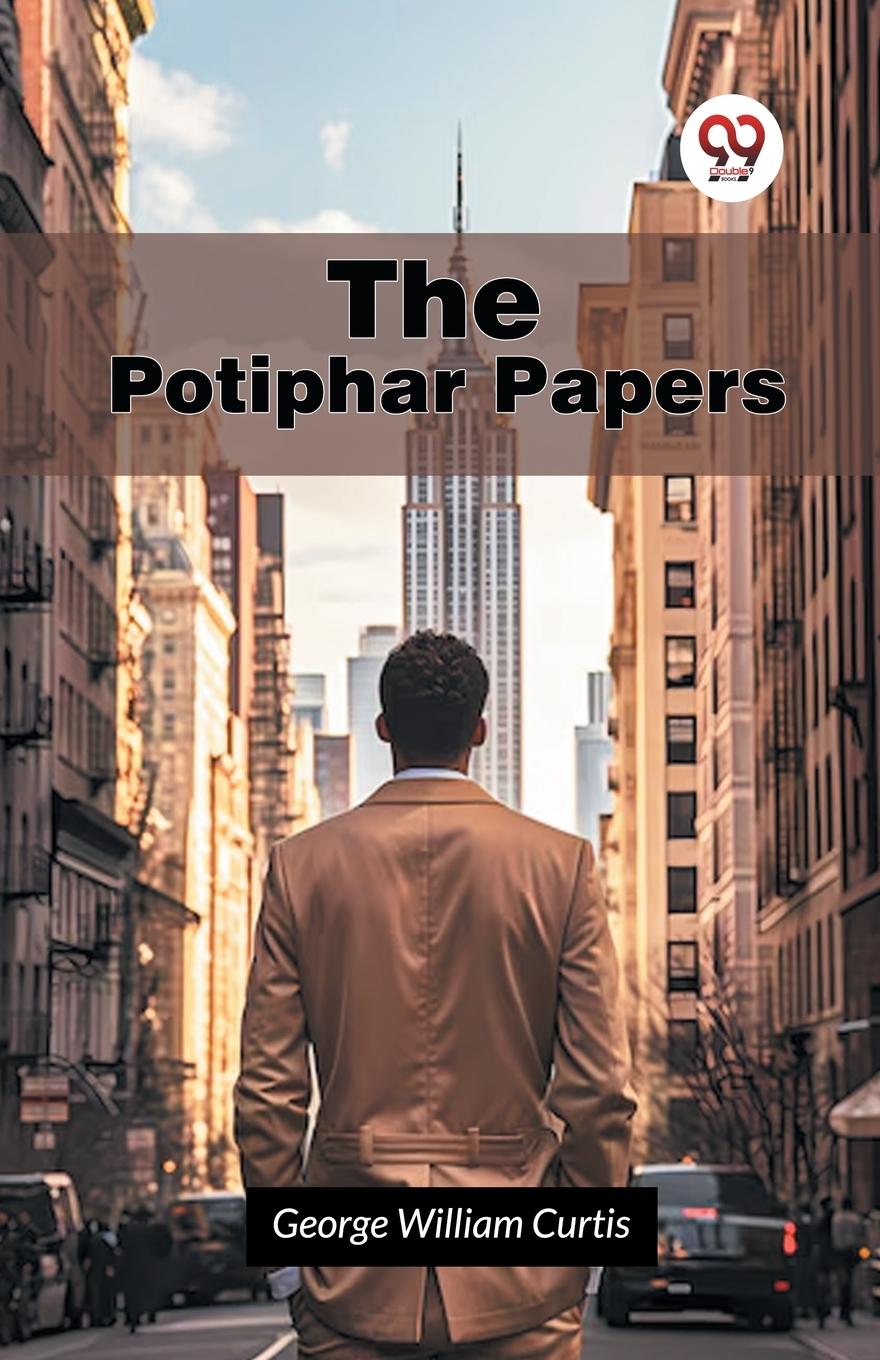 Knjiga The Potiphar Papers George William Curtis