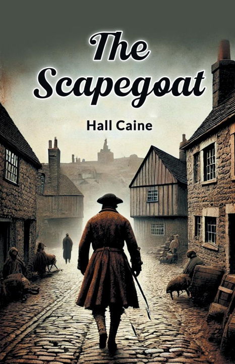 Kniha The Scapegoat Hall Caine