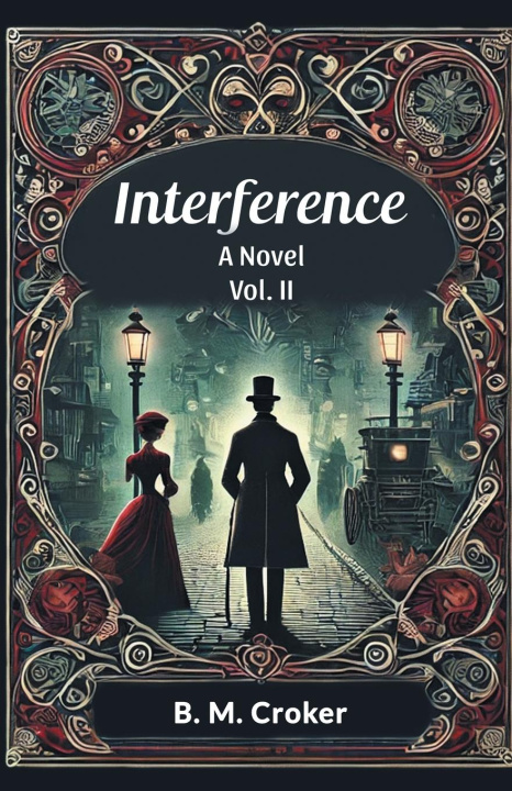 Knjiga Interference A novel Vol. II B. M. Croker