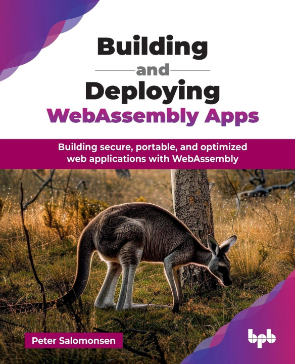 Book Building and Deploying WebAssembly Apps Peter Salomonsen