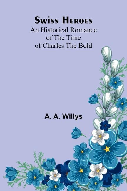 Knjiga Swiss Heroes A. A. Willys