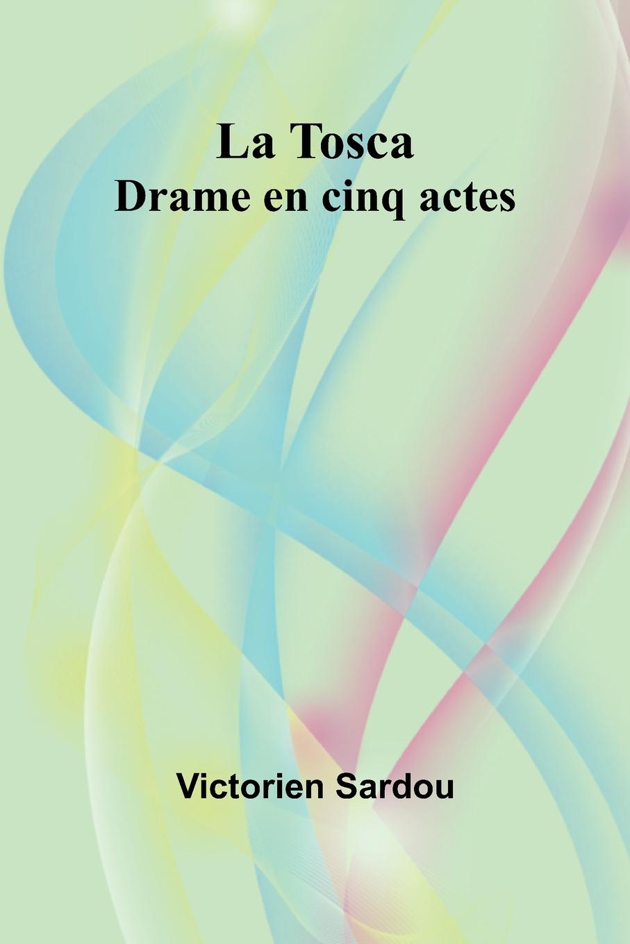 Kniha La Tosca Victorien Sardou