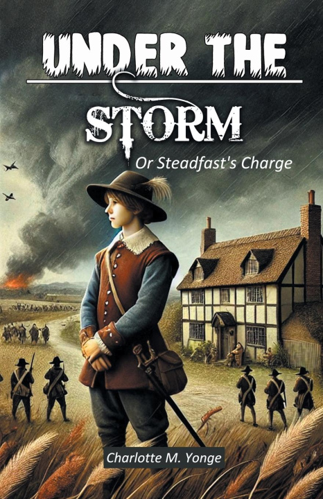 Knjiga Under The Storm Or Steadfast's Charge Charlotte M. Yonge