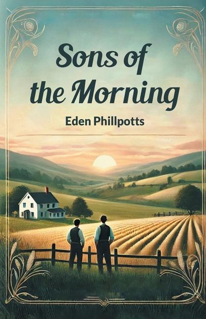 Knjiga Sons of the Morning Eden Phillpotts