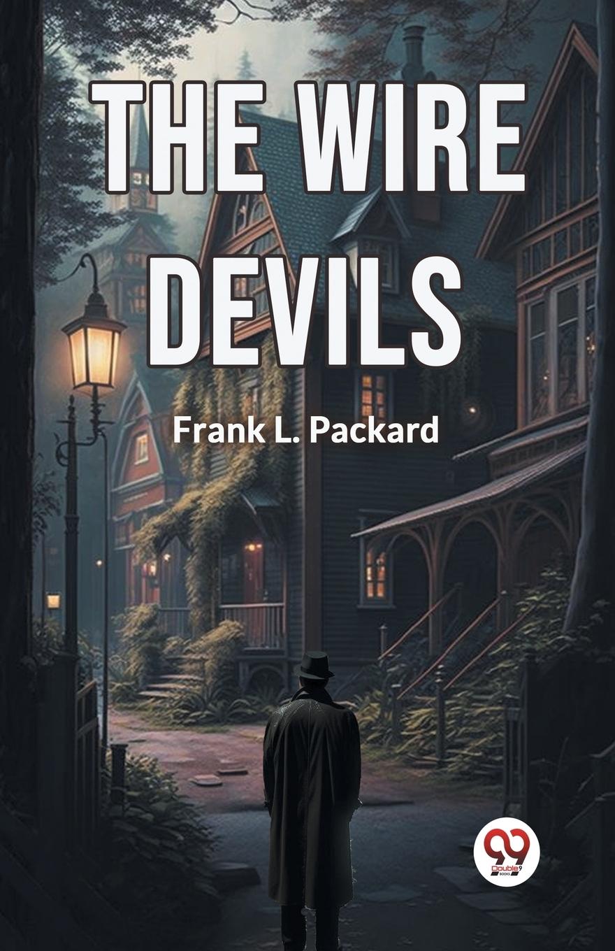 Kniha The Wire Devils Frank L. Packard