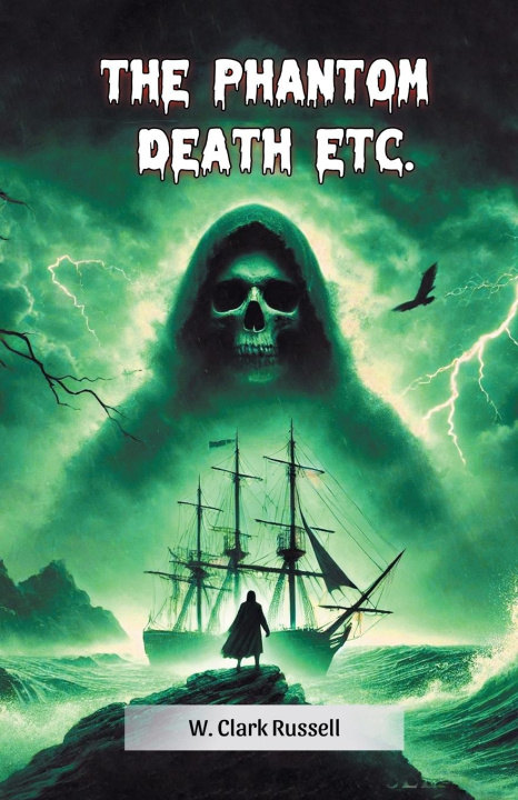 Kniha The Phantom Death Etc. W. Clark Russell