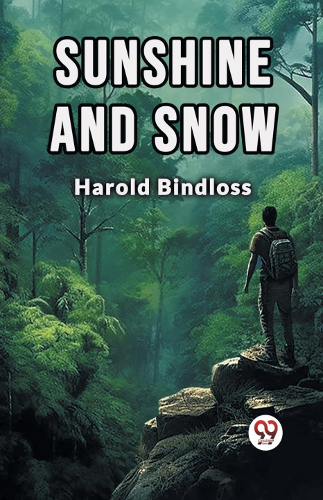 Kniha Sunshine and snow Harold Bindloss