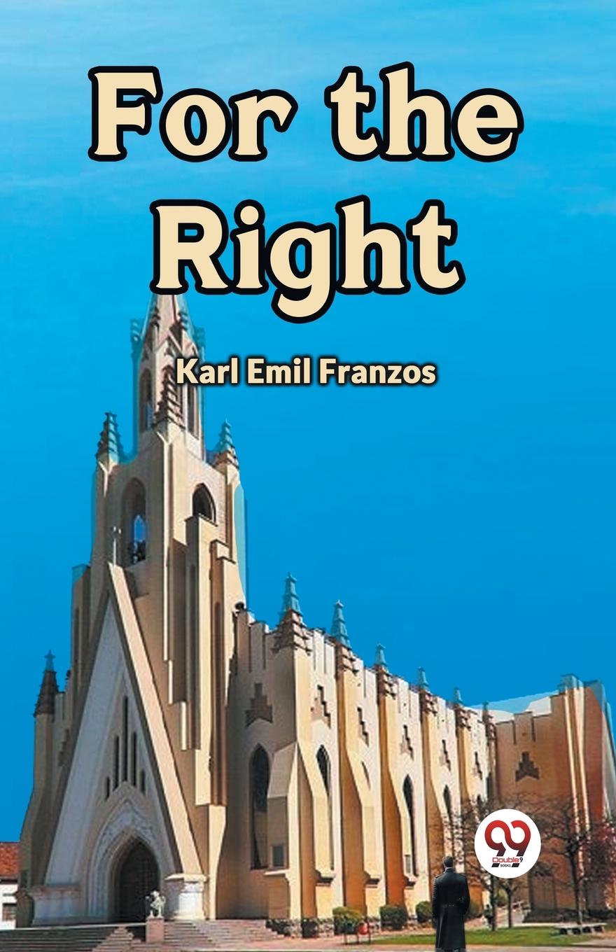 Kniha For the Right Karl Emil Franzos