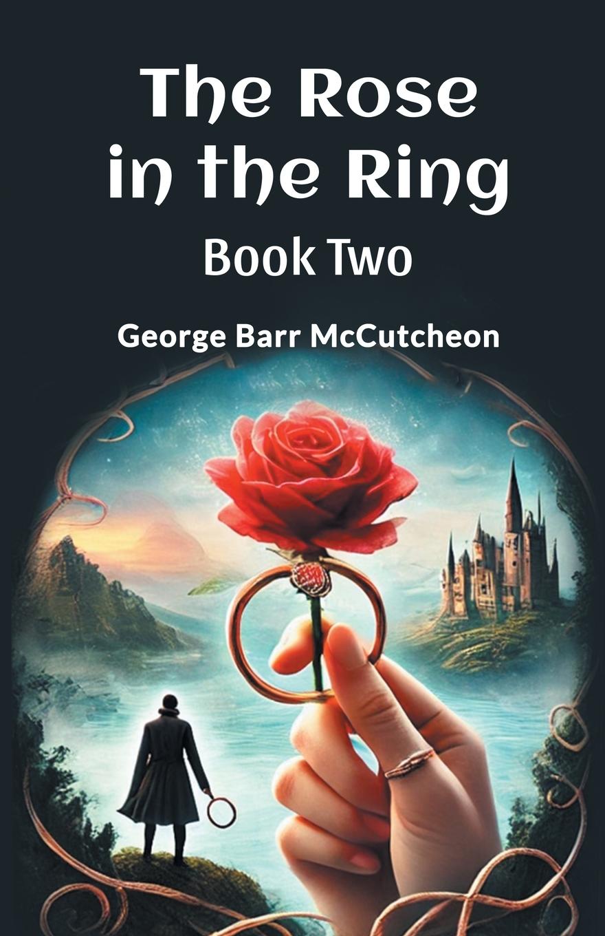 Kniha The Rose in the Ring Book Two George Barr McCutcheon