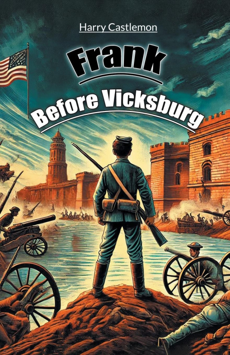 Knjiga Frank Before Vicksburg Harry Castlemon
