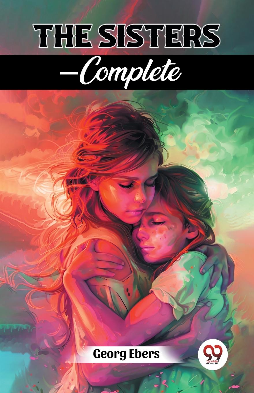 Kniha The Sisters - Complete Georg Ebers