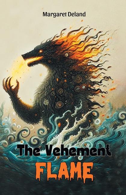Kniha The Vehement Flame Margaret Deland