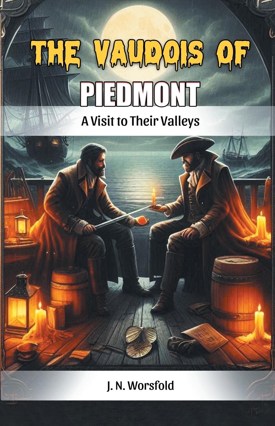Kniha The Vaudois of Piedmont A Visit to Their Valleys J. N. Worsfold
