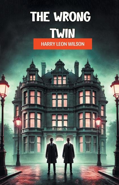 Knjiga The Wrong Twin Harry Leon Wilson