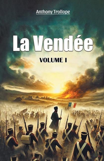 Kniha La Vendee Volume I Anthony Trollope