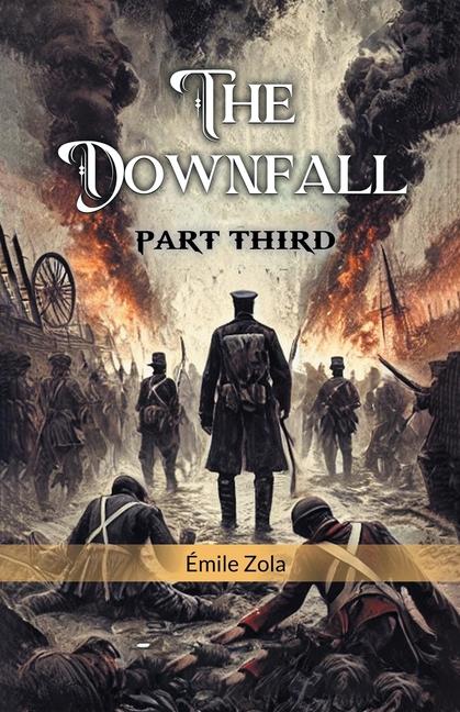 Kniha The Downfall Part Third Émile Zola