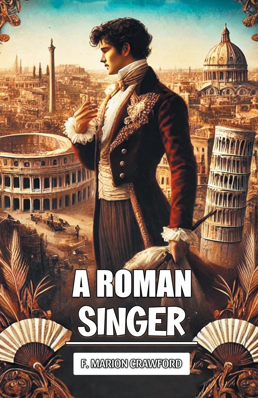Knjiga A Roman Singer F. Marion Crawford
