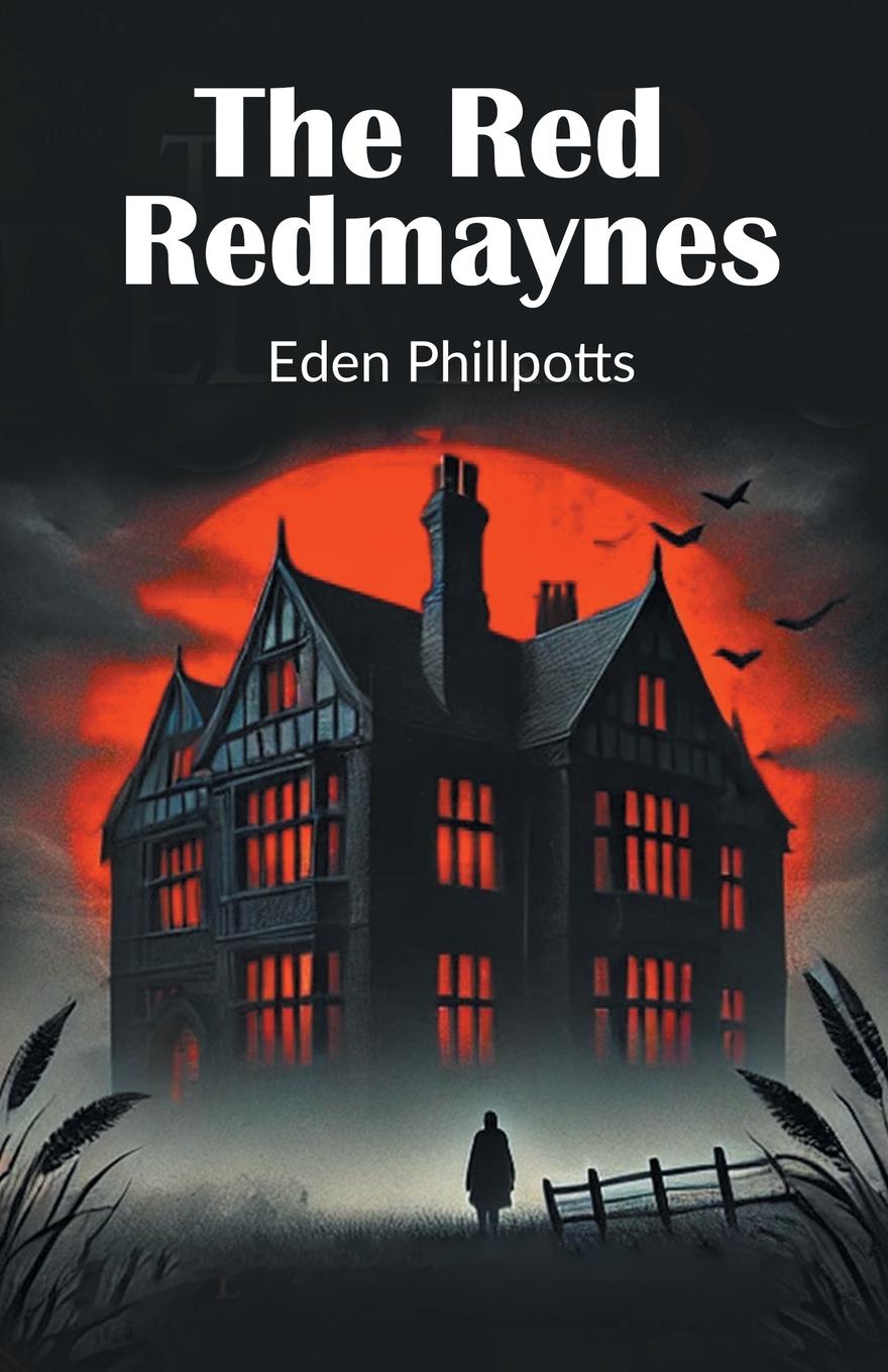 Książka The Red Redmaynes Eden Phillpotts
